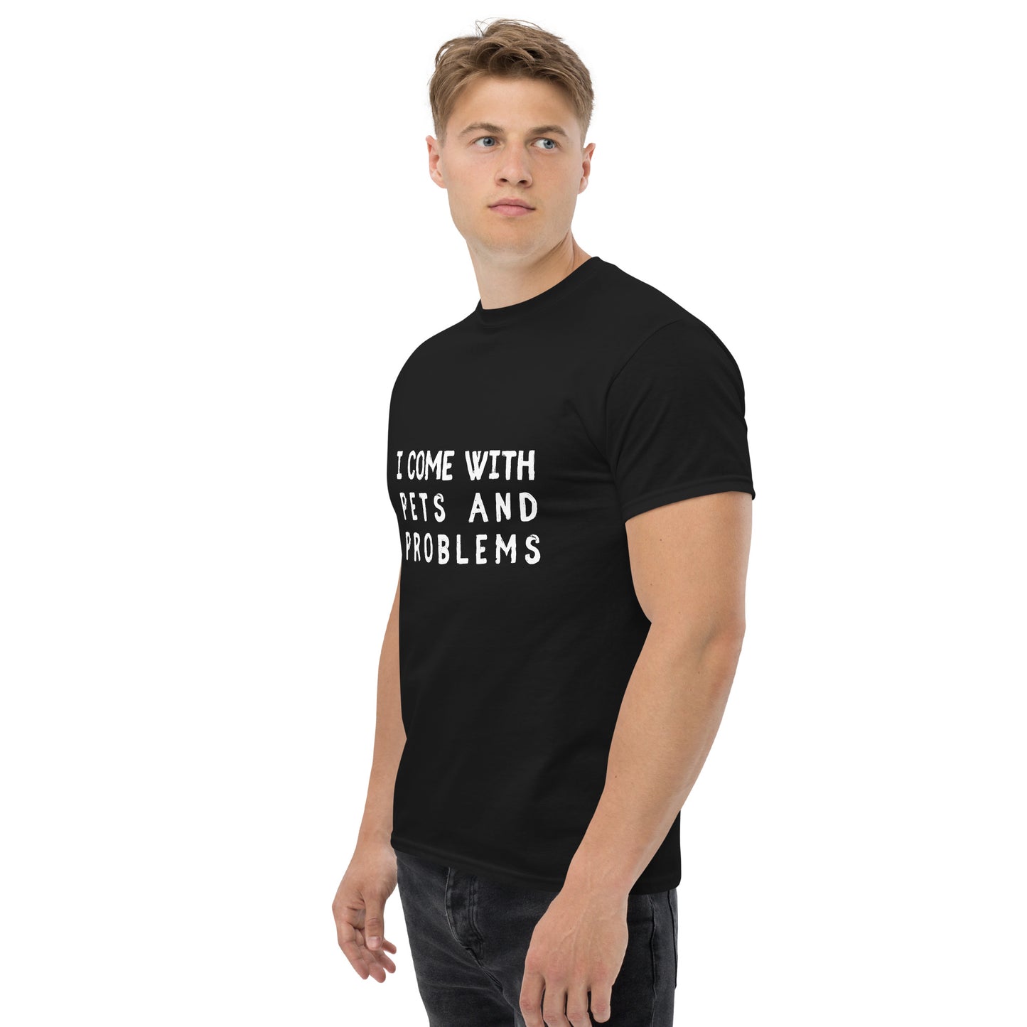 Pet Treasures Studio black T shirt on male model with white slogan I come with pets and problems shirt.