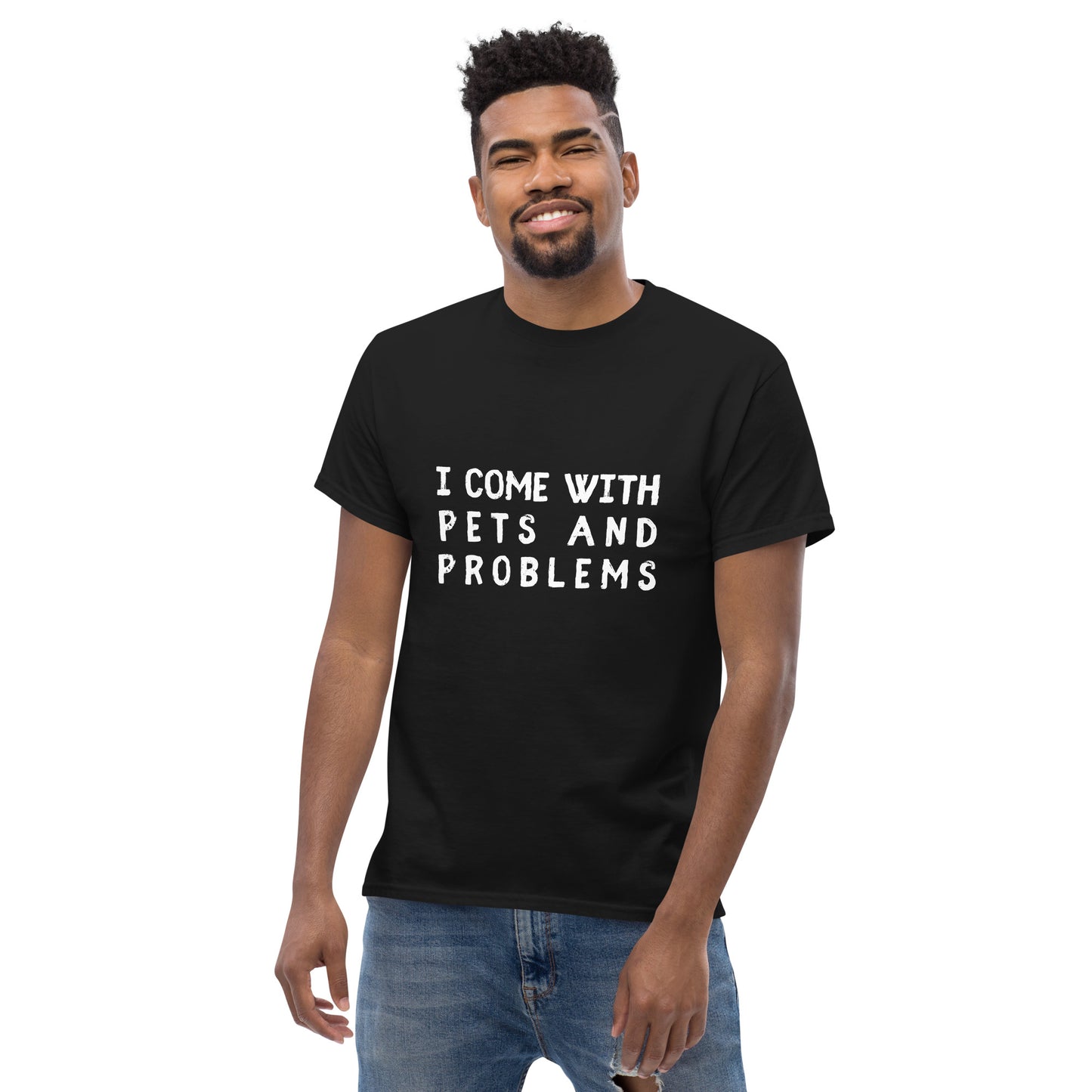 Pet Treasures Studio black T shirt with white slogan on male model reading I come with pets and problems shirt casual fit