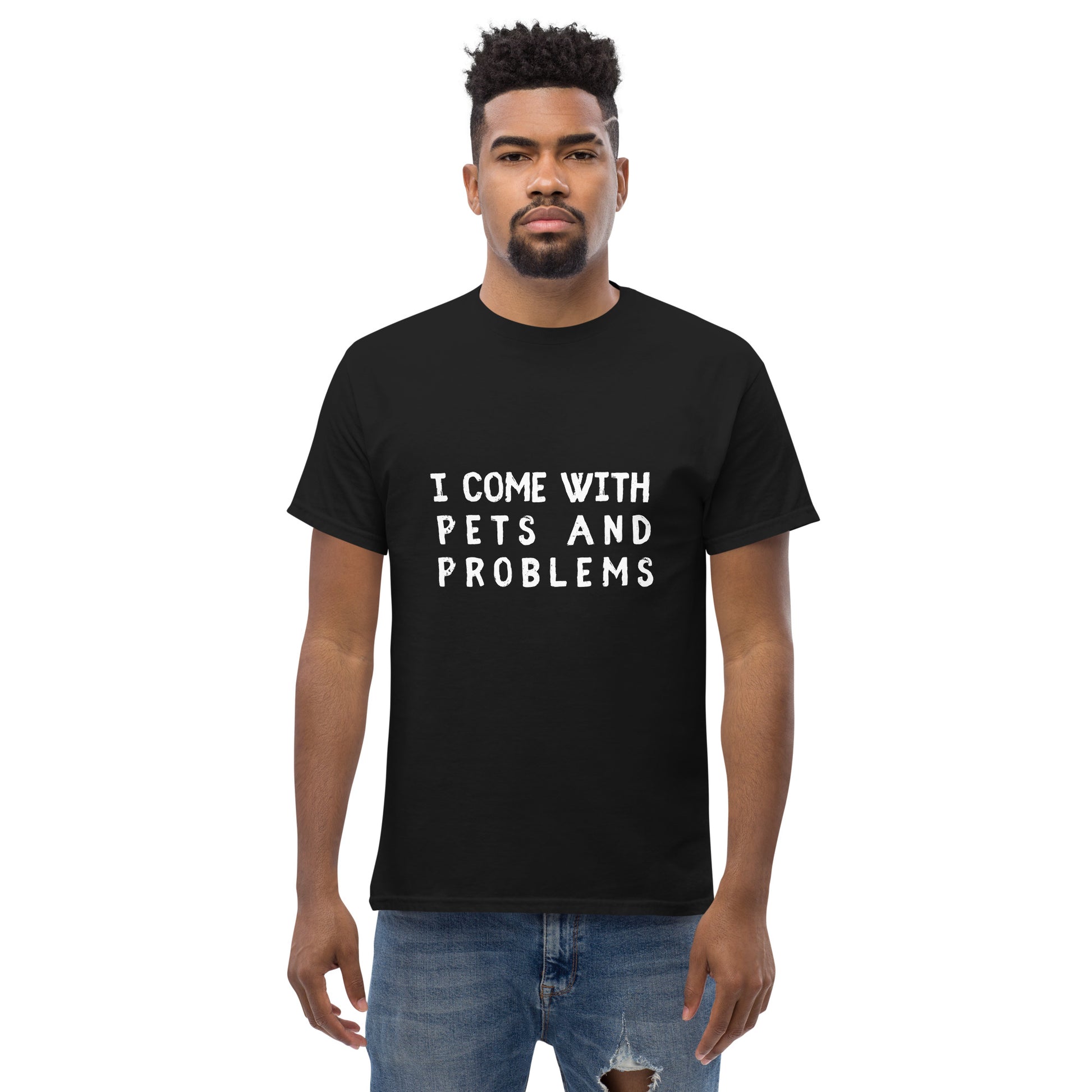 Pet Treasures Studio black T shirt worn by male model reading I come with pets and problems shirt in white text