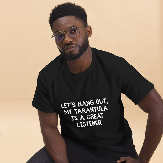Pet Treasures Studio wearing black classic fit tarantula shirt with white text Lets hang out my tarantula is a great listener